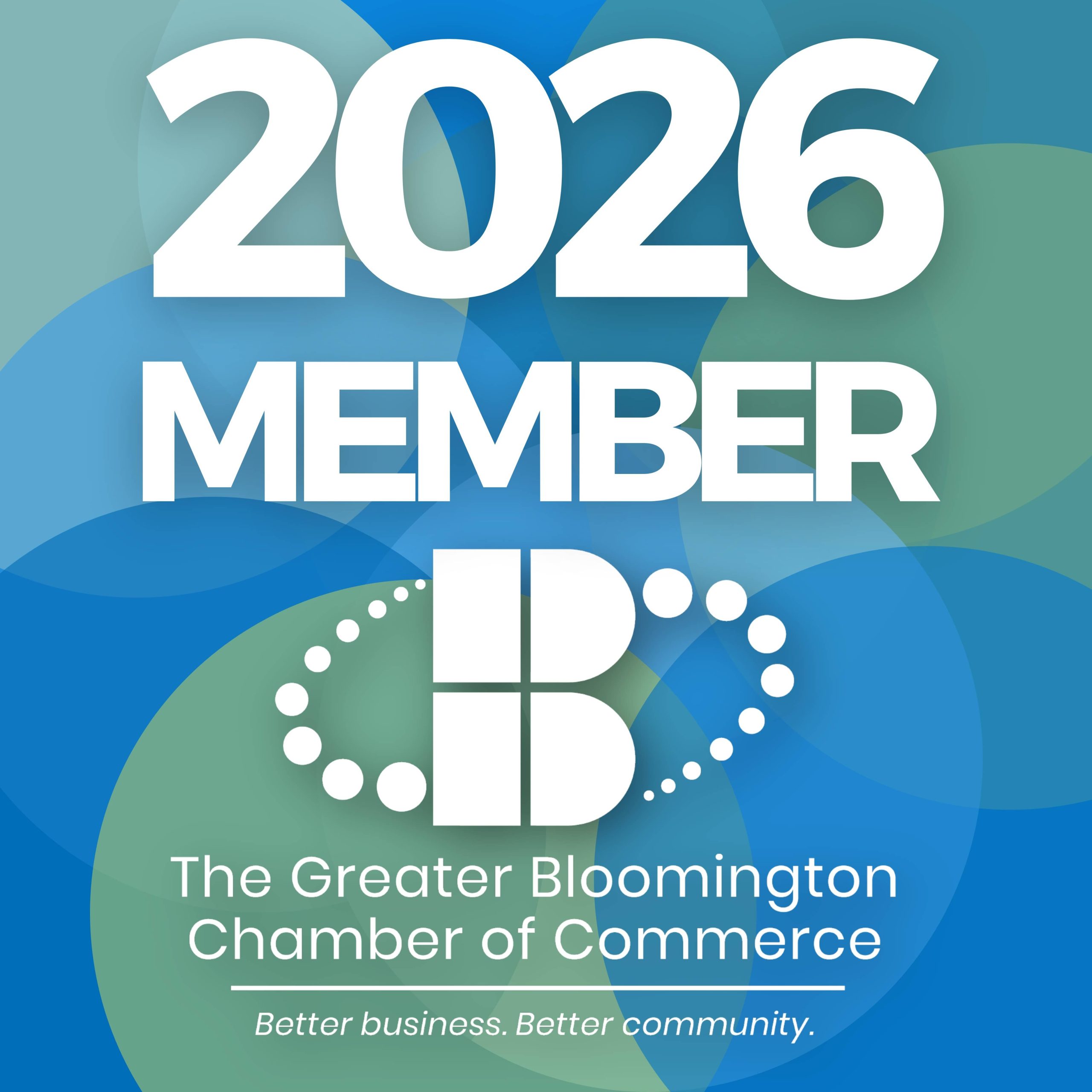 2026 Member badge for The Greater Bloomington Chamber of Commerce with stylized "B" logo and tagline "Better business. Better community.".